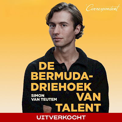 De bermudadriehoek van talent - Simon van Teutem i.s.m. De Correspondent
