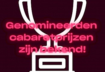 Genomineerden cabaretprijzen zijn bekend!
